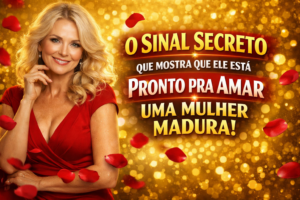 O Sinal Silencioso Que Revela Quando Um Homem Está Pronto Para Amar Uma Mulher Madura